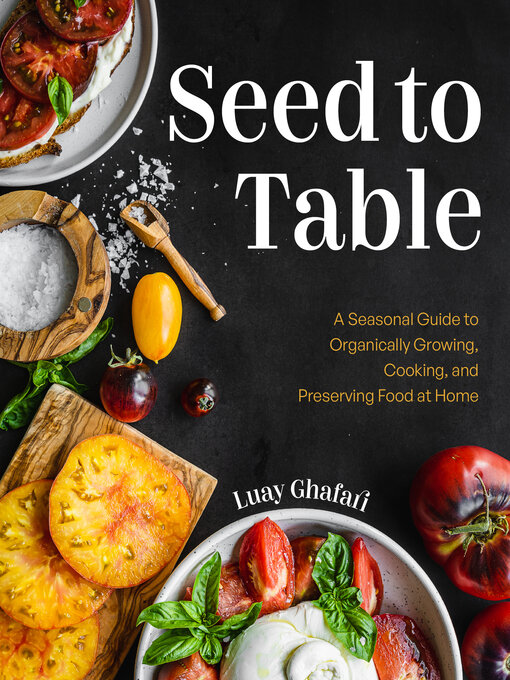 Title details for Seed to Table by Luay Ghafari - Available